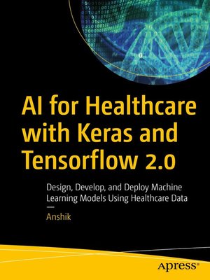 cover image of AI for Healthcare with Keras and Tensorflow 2.0